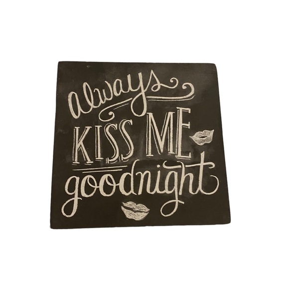 Primitives by Kathy Chalkboard Sign “Always Kiss Me Goodnight”, 6x6 Rustic Decor - Picture 1 of 6